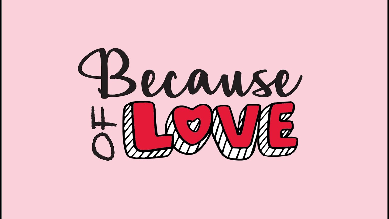 Because Of Love Music Video