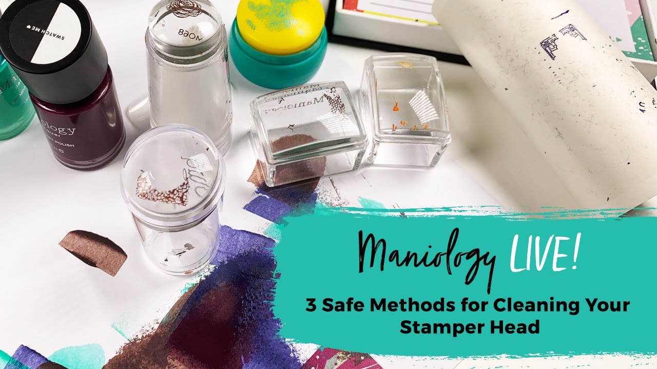 Easy Ways to Clean Your Stamper Head - Maniology LIVE!