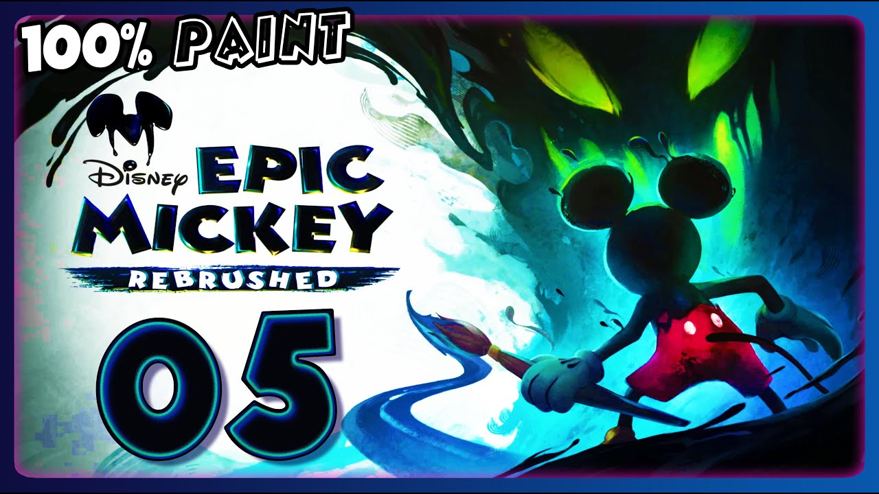 Epic Mickey Rebrushed Walkthrough Part 5 (PS5) 100% Paint Path 🔵