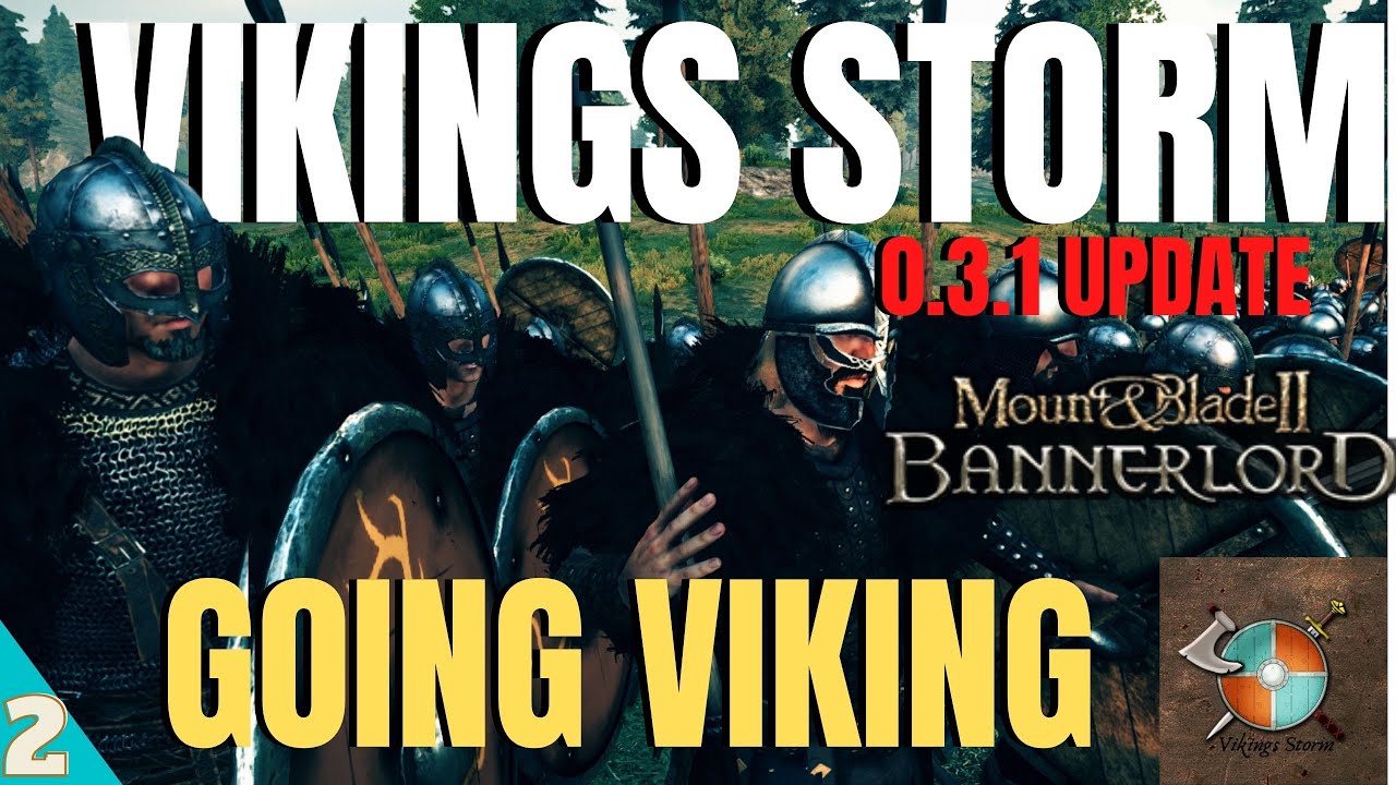 Vikings Storm Mod for Mount and Blade II: Bannerlord | Going Viking Part 2