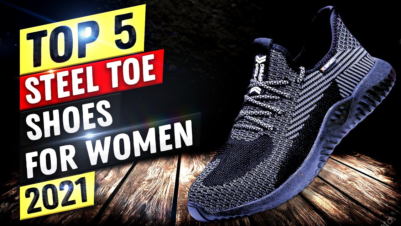 Best Steel Toe Shoes For Women 2022 | Top 5 Steel Toe Shoes For Women