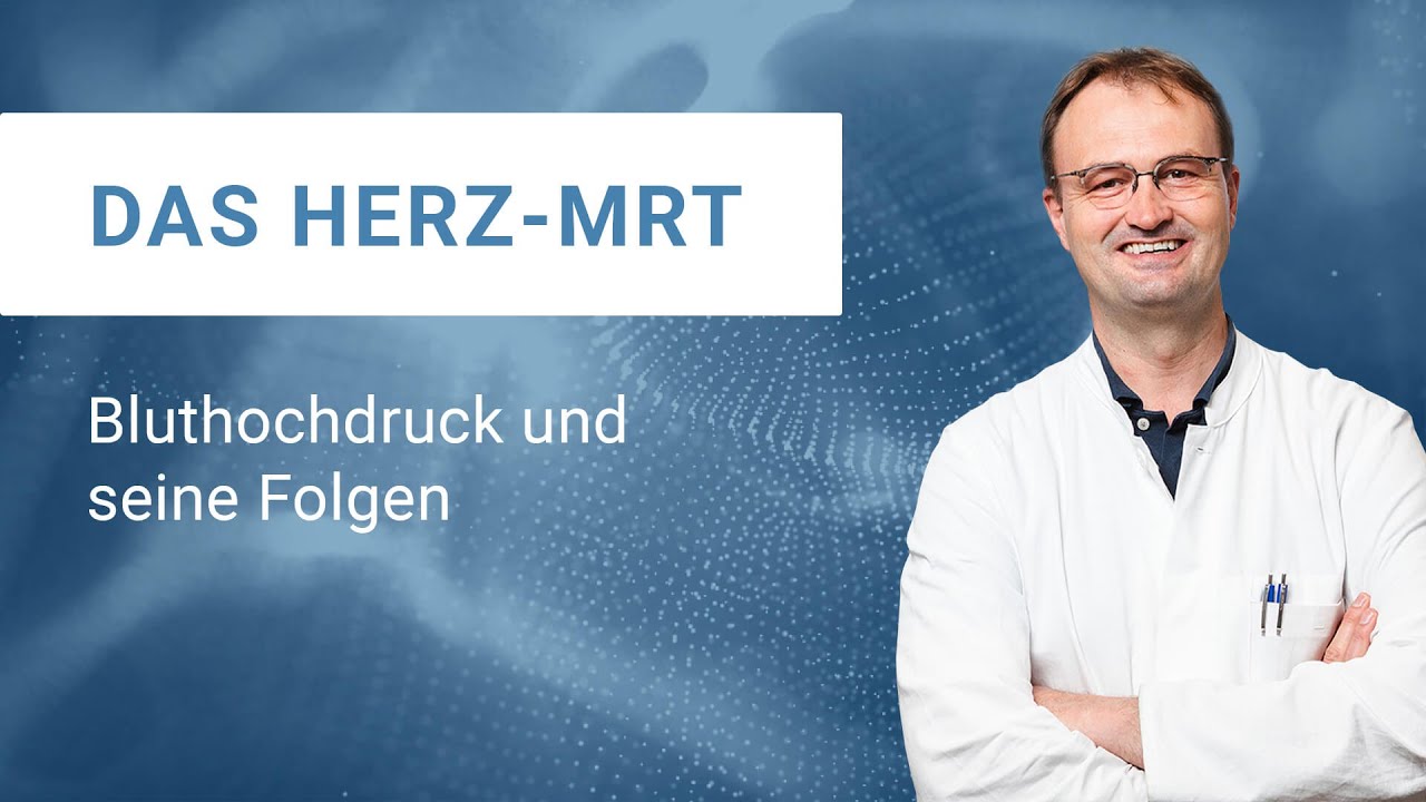 Das Herz-MRT: Bluthochdruck und seine Folgen