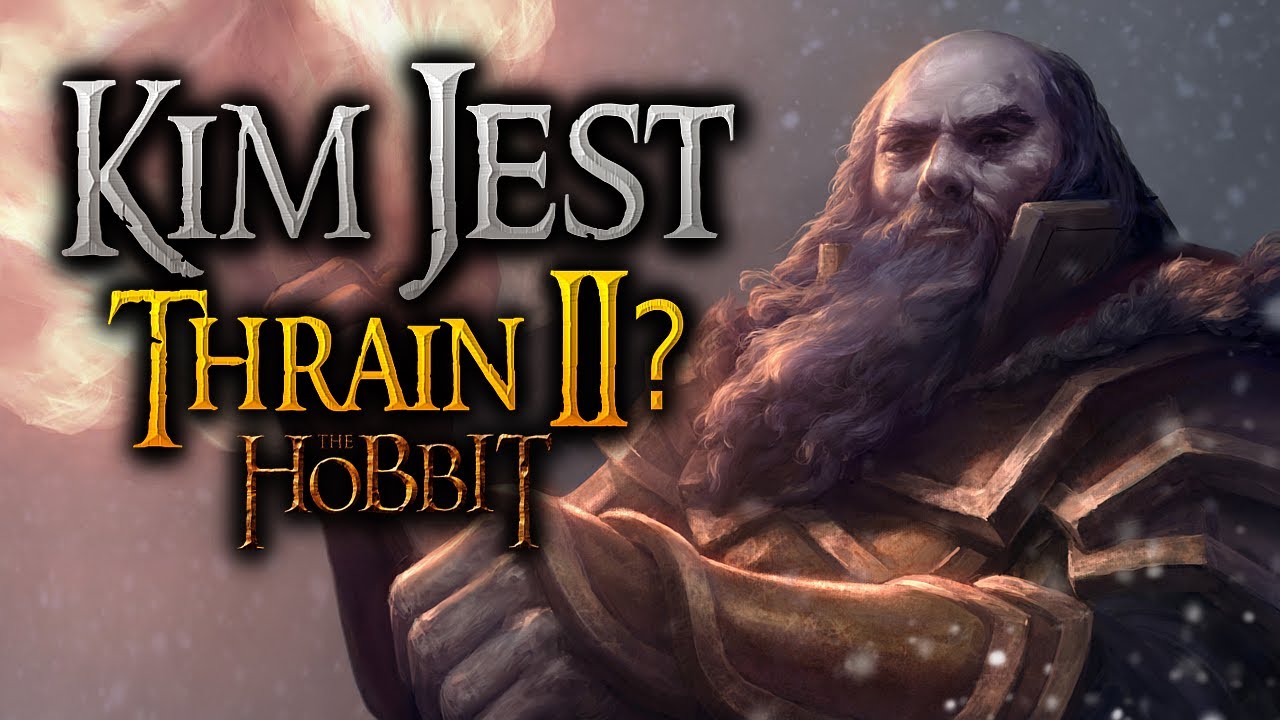 KIM JEST... THRAIN II? - [Hobbit] - CAŁA HISTORIA