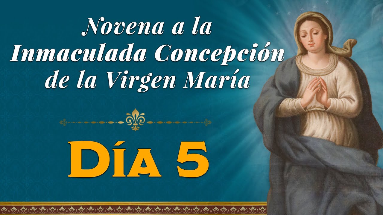 Quinto d&iacute;a - Novena a la Inmaculada #novena #inmaculadaconcepci&oacute;n