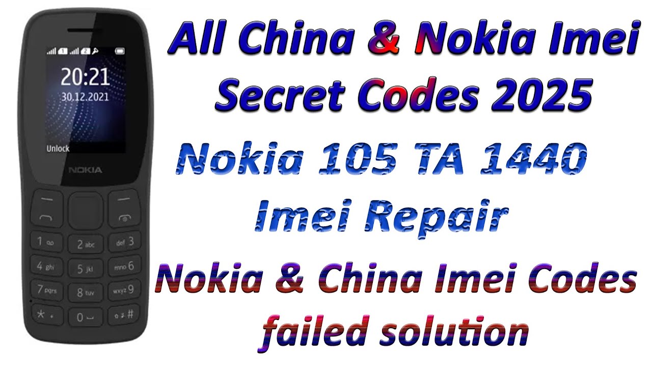 Nokia 105 TA 1440 Imei Repair - All China Nokia Imei Secret Codes 2025
