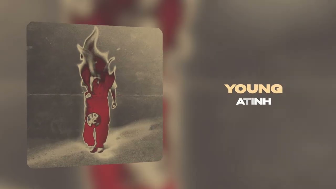 Atinh - Young (Официальная премьера трека)