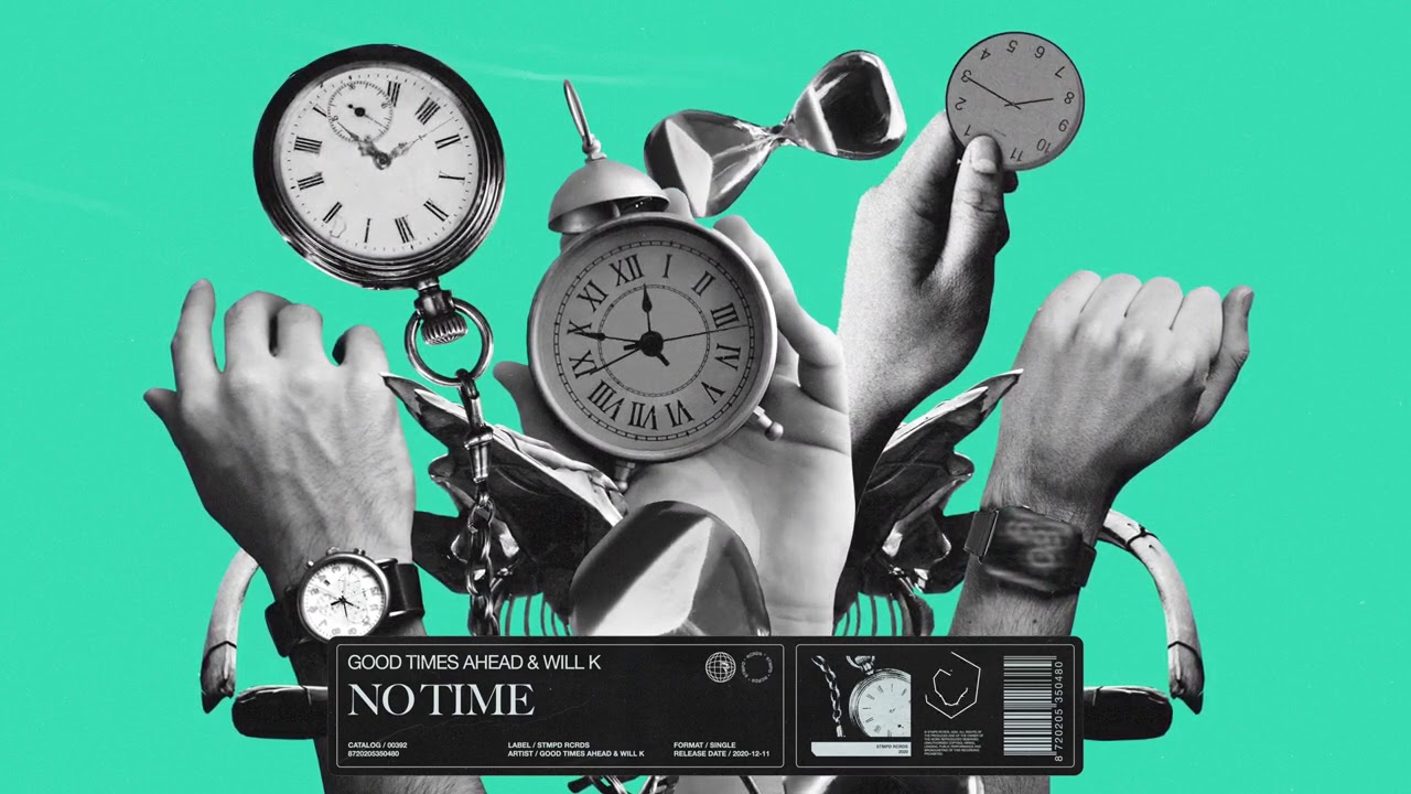 Good Times Ahead & WILL K - No Time