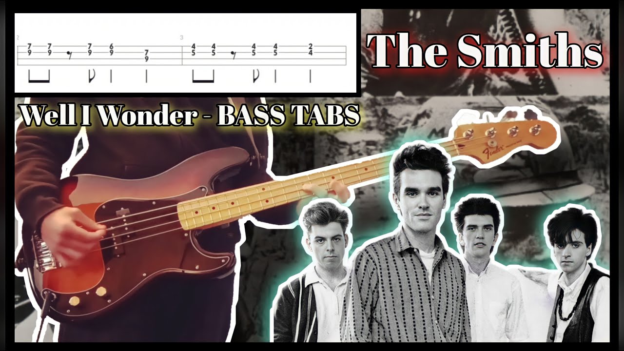 The Smiths - Well I Wonder [TABS] Bass Cover