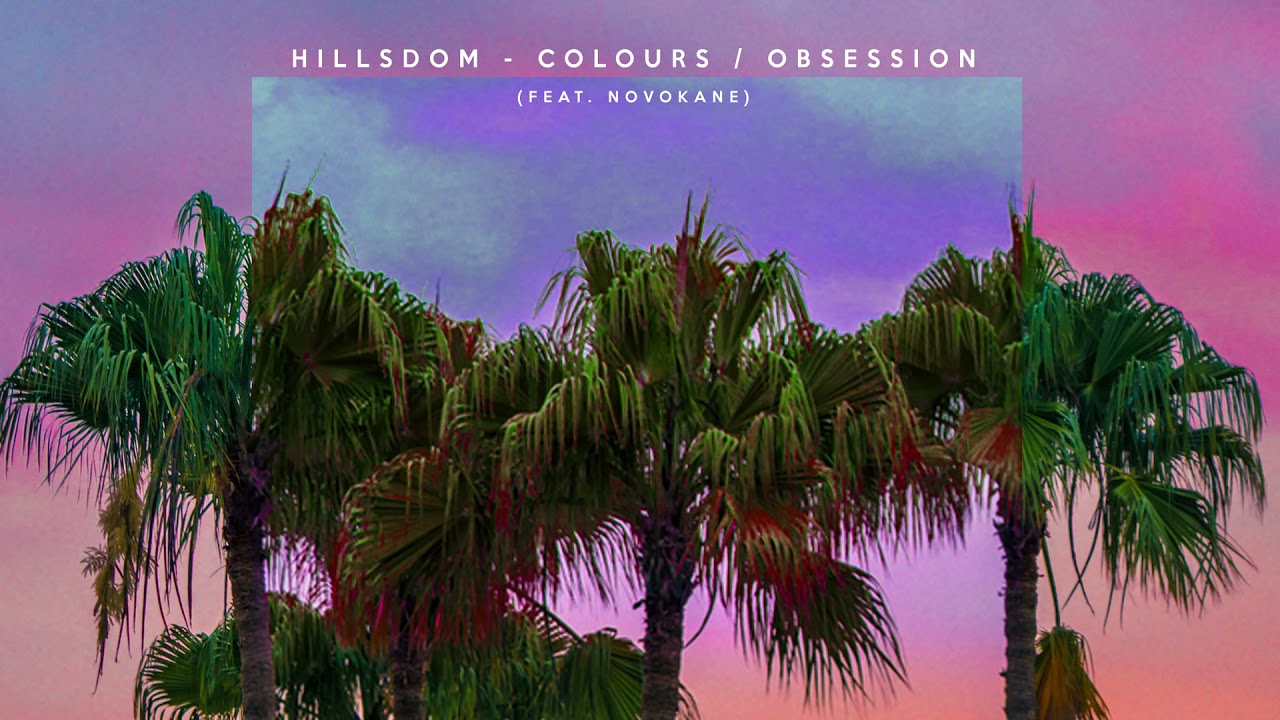 Hillsdom - Colours (ft. Novokane) [Pilot Release]