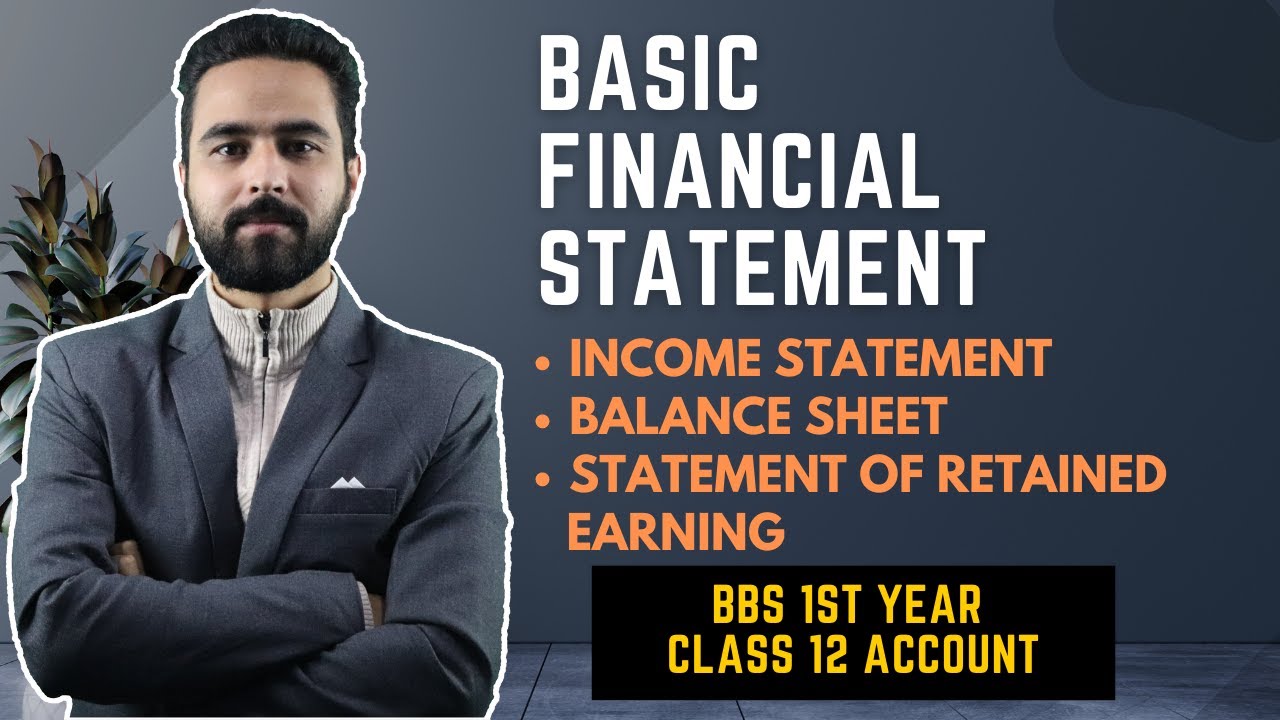 Basic Financial Statements || Income Statement and Balance Sheet ||BBS 1st Year Account New Syllabus