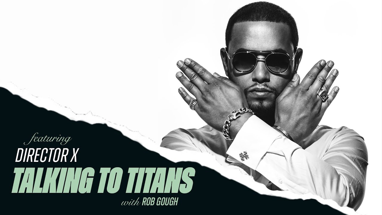 Talking to Titans Episode 005: Director X