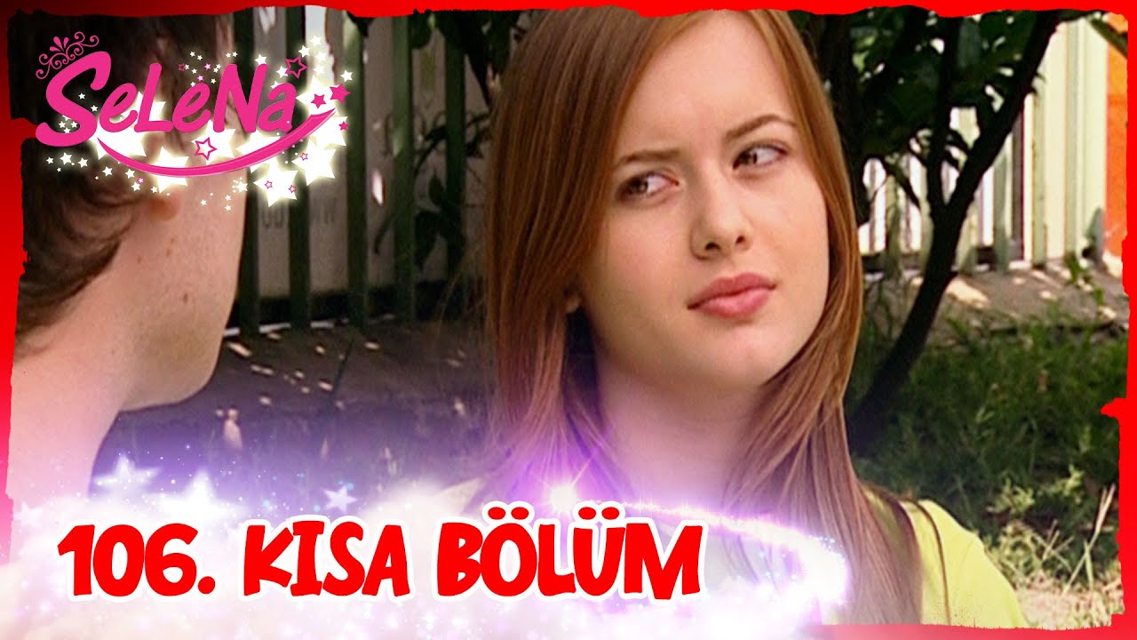 Selena 106. Bölüm | Kısa Bölümler ✨