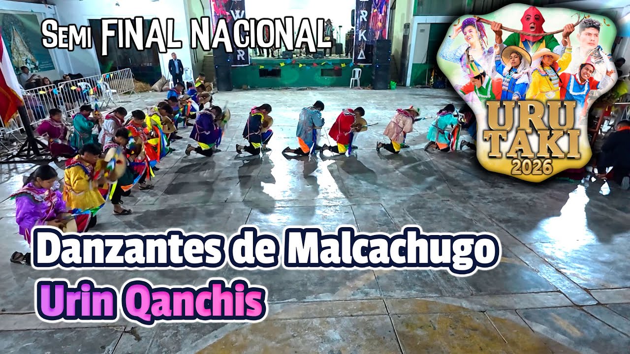pre FINAL Danzantes de Malcachugo - La Libertad - Urin Qanchis / Uru Taki 2026 Yawar Marka