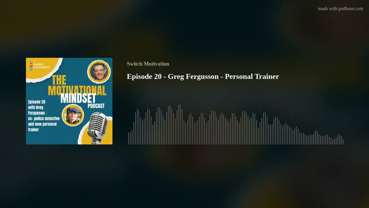 Episode 20 - Greg Fergusson  - Personal Trainer