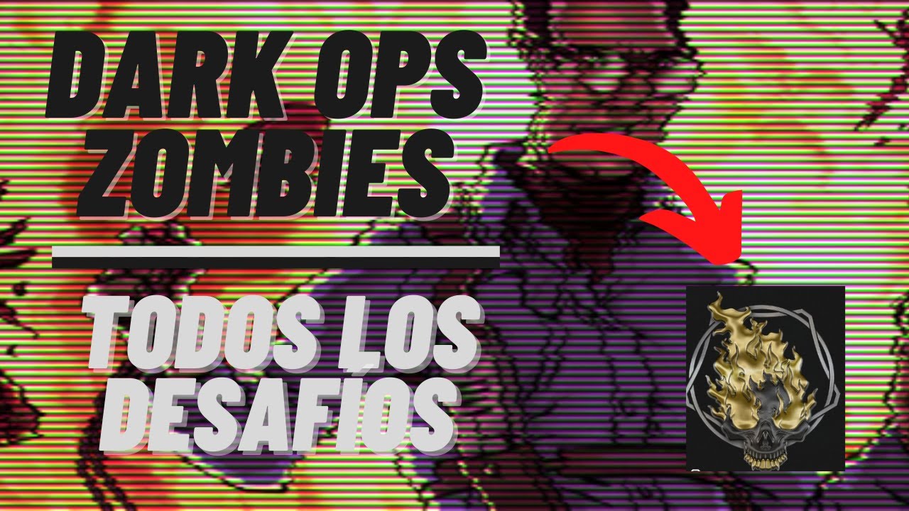 GUÍA TODOS LOS DESAFÍOS DARK OPS ZOMBIES - Dark Aether Zombies