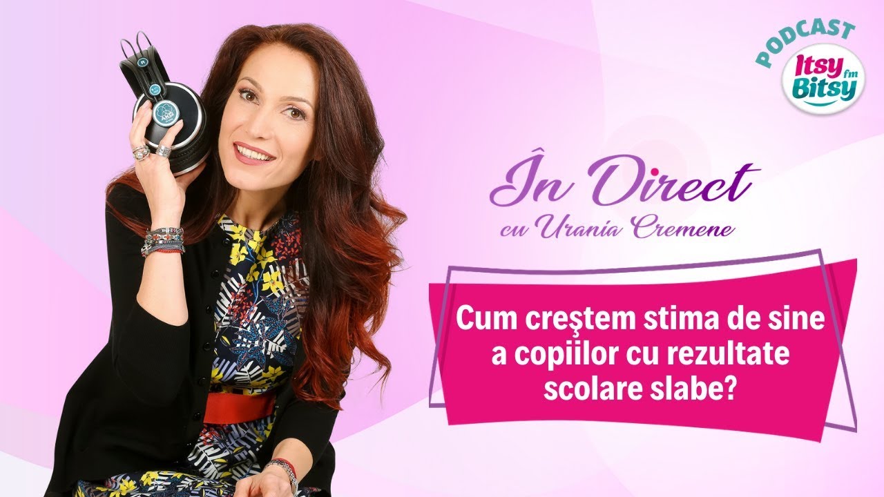 Cum crestem stima de sine a copiilor cu rezultate scolare slabe | In direct cu Urania Cremene