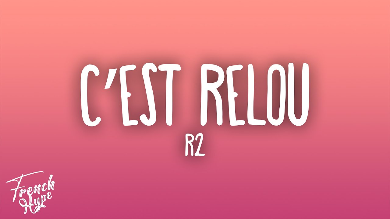 R2 - C'EST RELOU