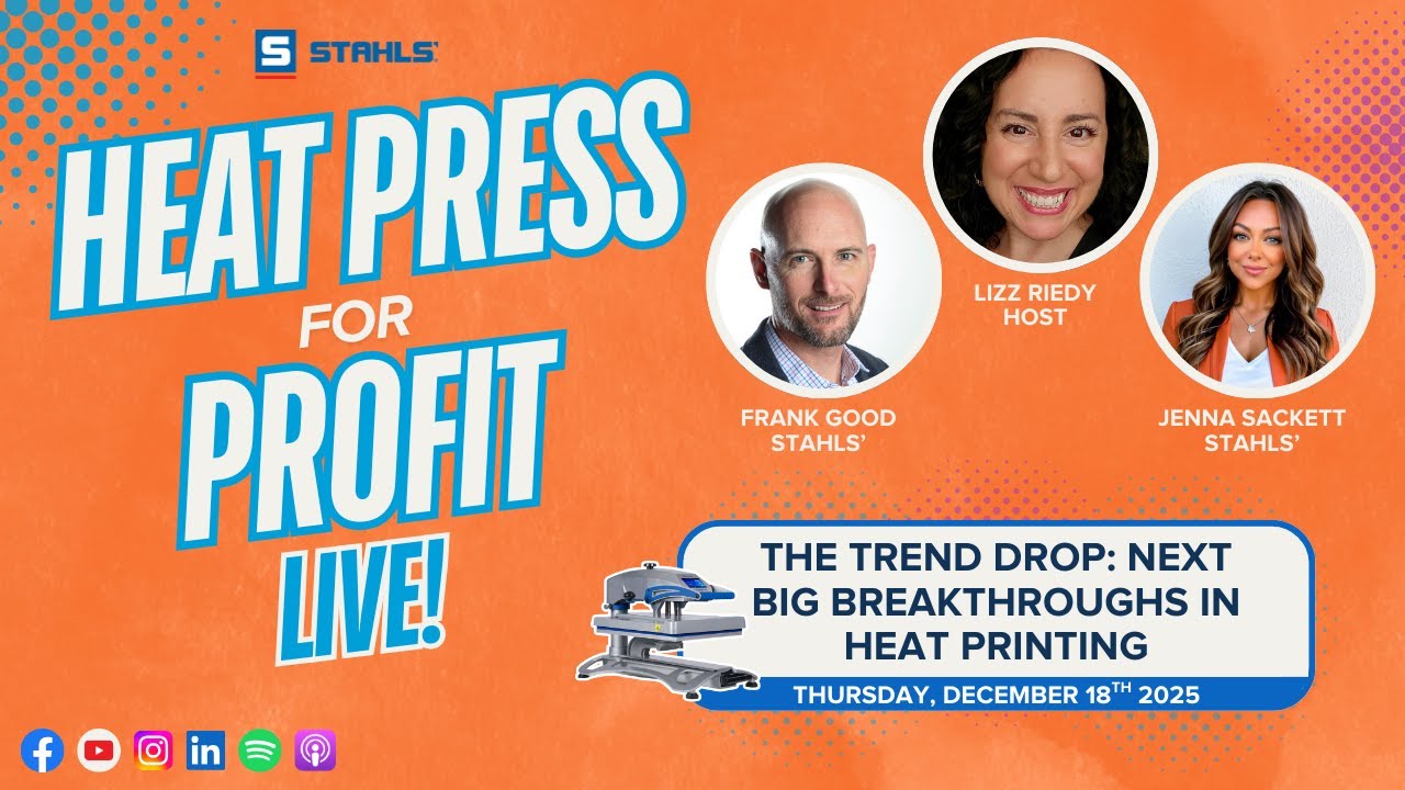 Ep. #117 - The Trend Drop: Next Big Breakthroughs in Heat Printing