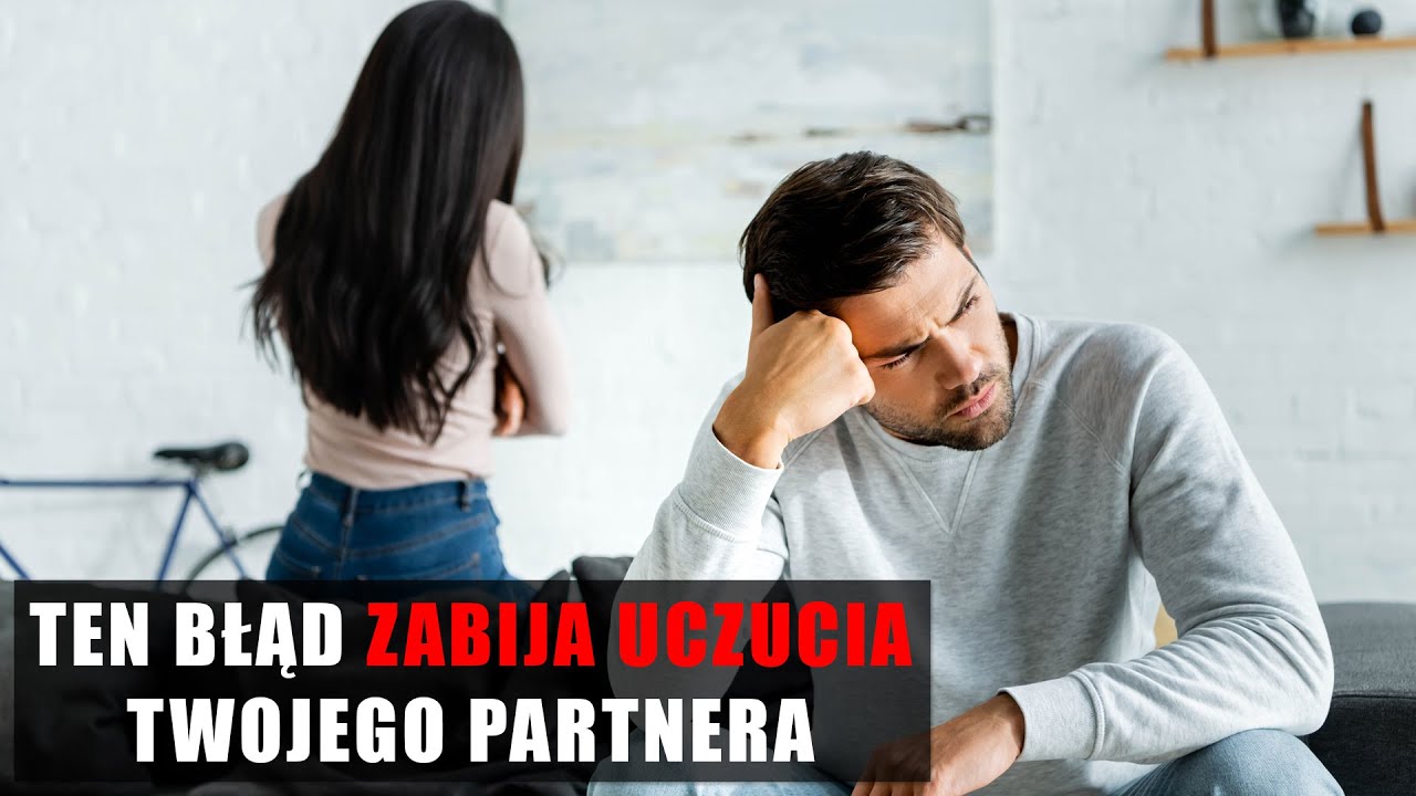 Ten błąd zabija uczucia partnera/partnerki