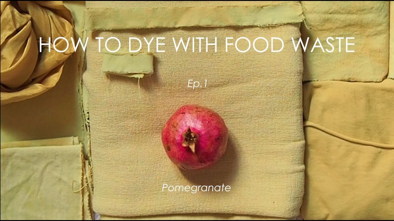 FROM WASTE TO COLOR - How to dye fabric with food waste ep. 1 POMEGRANATE