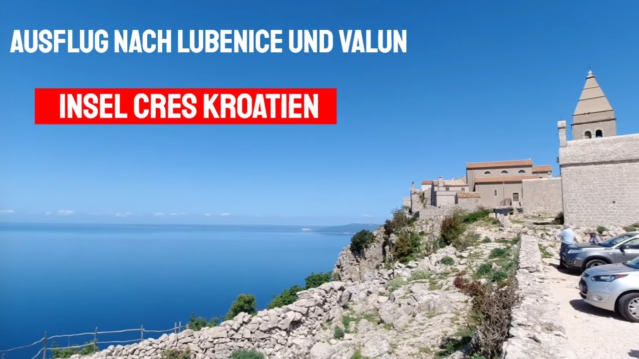 Kroatien 2021 Teil 6 Ausflug nach Lubenice und Valun auf der Insel Cres Urlaub in Kroatien