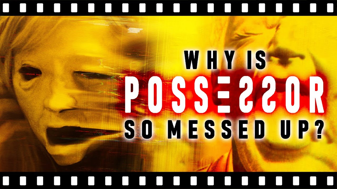 Why Is POSSESSOR So Messed Up?!