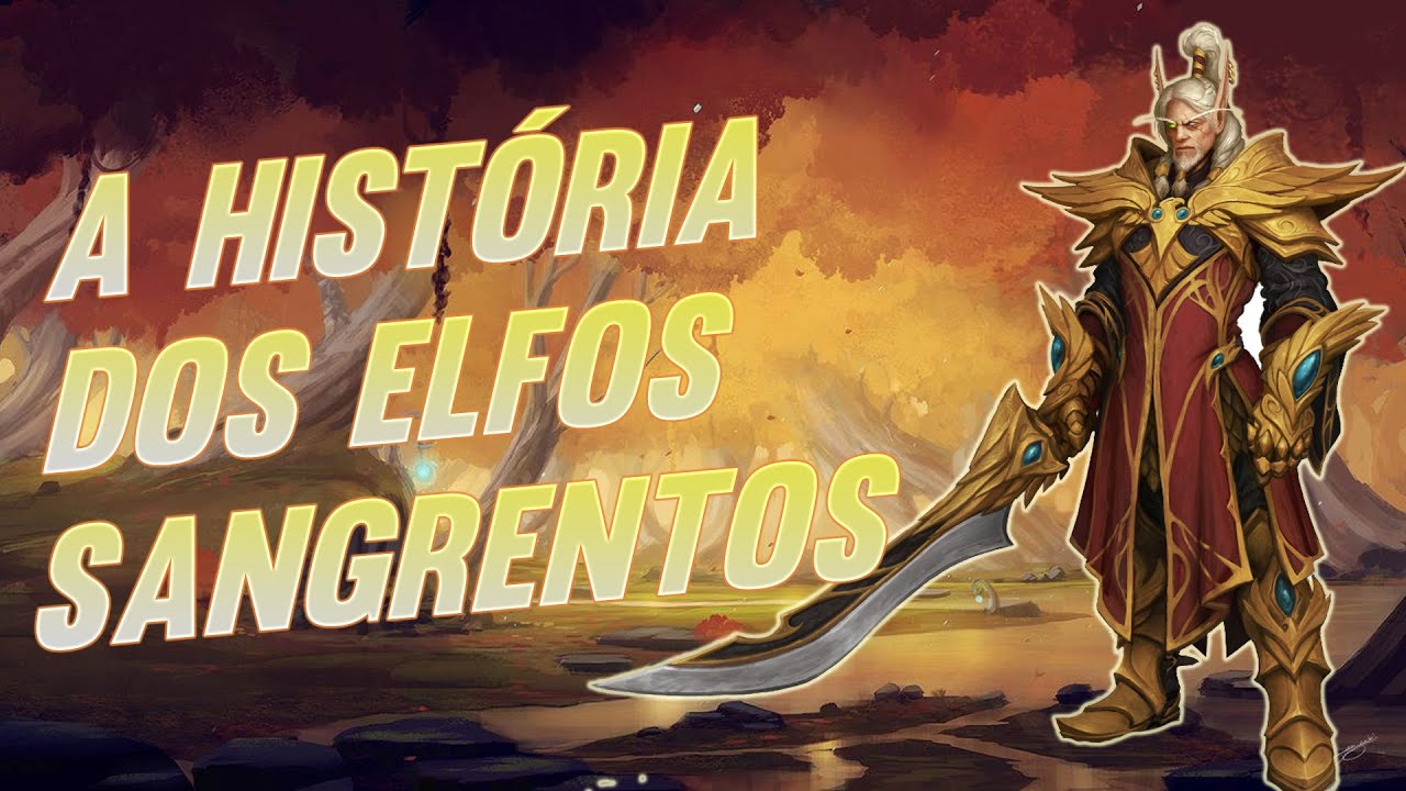 A História das Raças: Elfos Sangrentos.