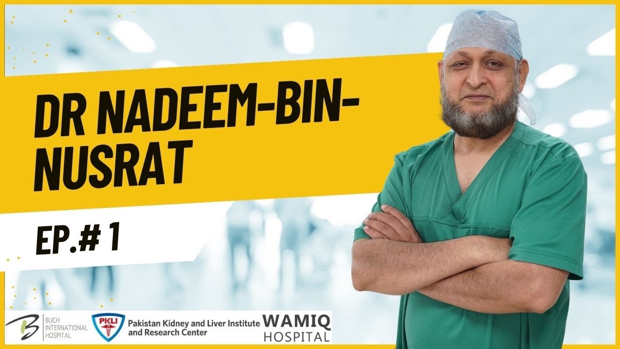 Intro Of Dr Nadeem Bin Nusrat | Urology Consultant | PKLI | Wamiq | Buch International |2024