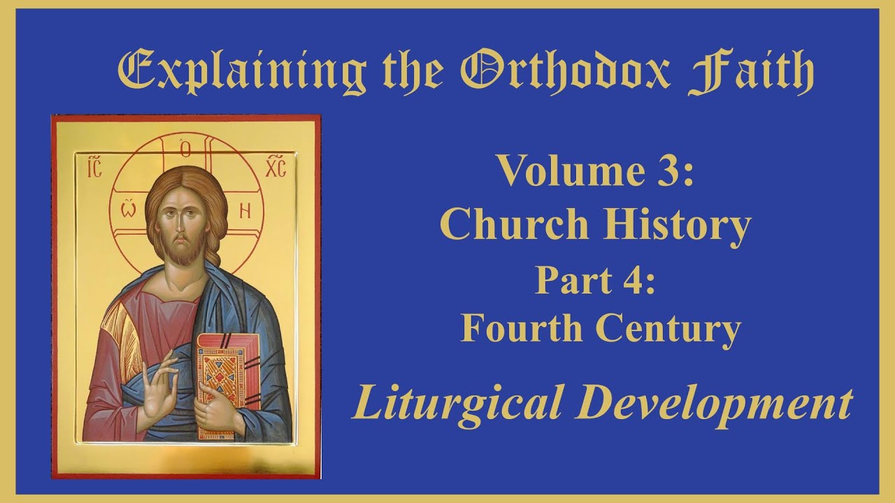 Church History: Fourth Century- Liturgical Development