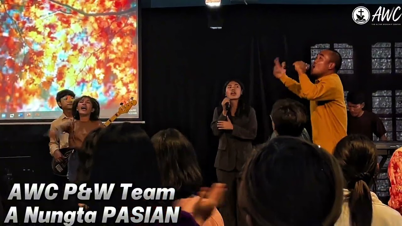AWC P&W Team // A Nungta PASIAN // AWC Media //