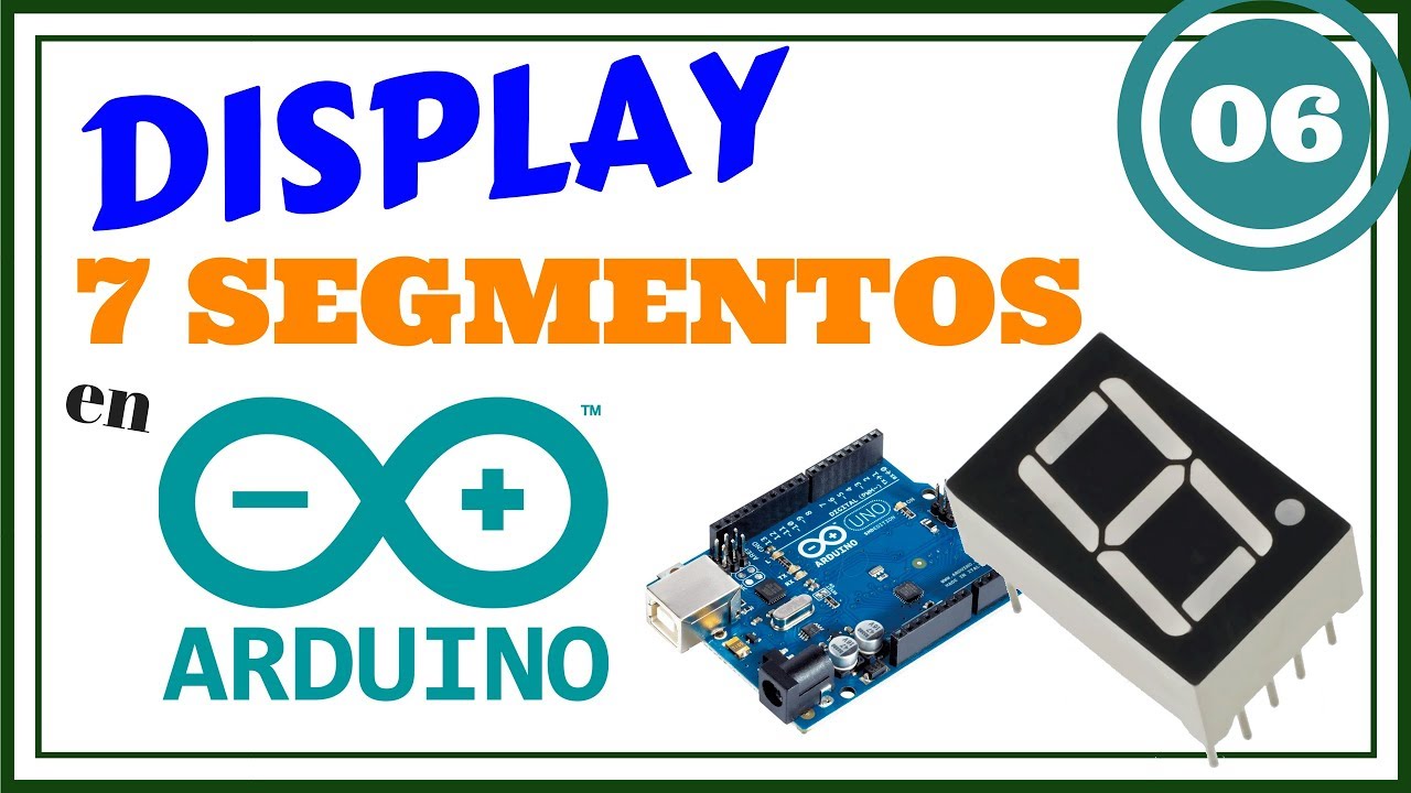 DISPLAY 7 SEGMENTOS ARDUINO CONTADOR 🌞 + [Input Pullup y Antirebote] - Curso Arduino #006