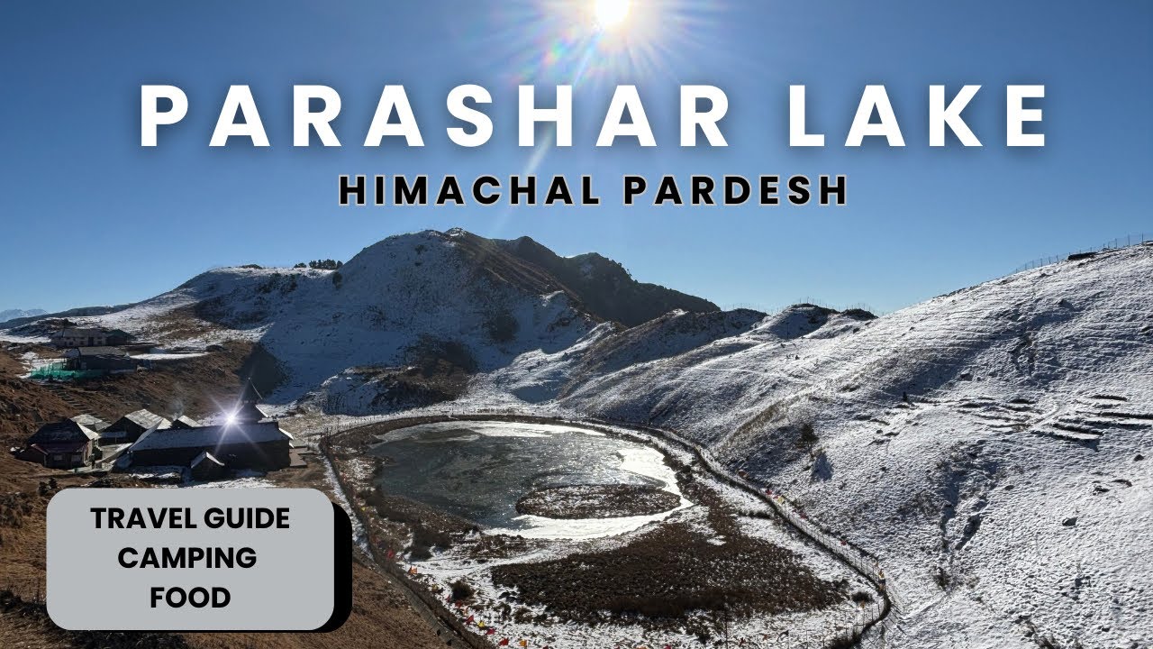 Parashar Lake Himachal Pradesh | Parashar Lake Mandi | Travel Guide to Parashar Rishi Temple | Camp