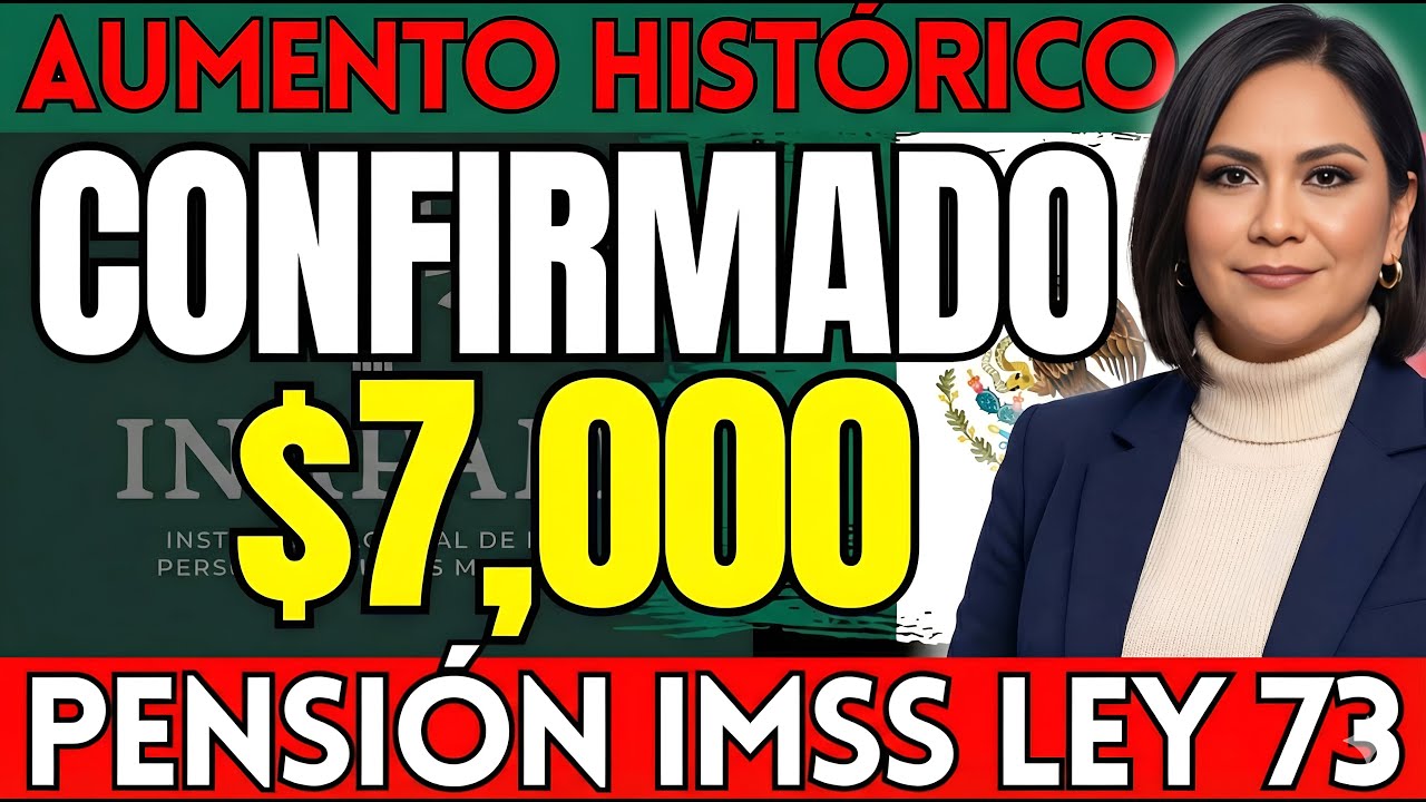 ✅ ¡ÚLTIMA HORA!: AUMENTO HISTÓRICO para la Pensión IMSS Ley 73 – PRESUPUESTOS APROBADOS