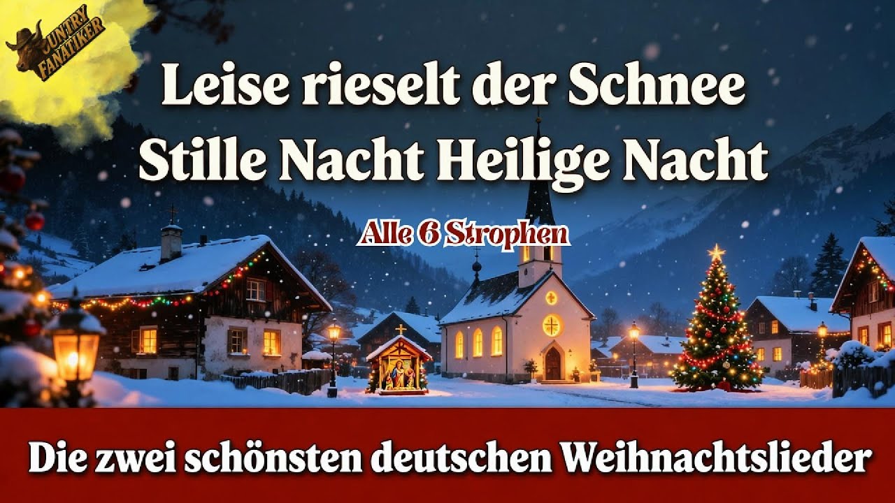 Leise rieselt der Schnee & Stille Nacht – Alle 6 Strophen | Schönste Weihnachtslieder