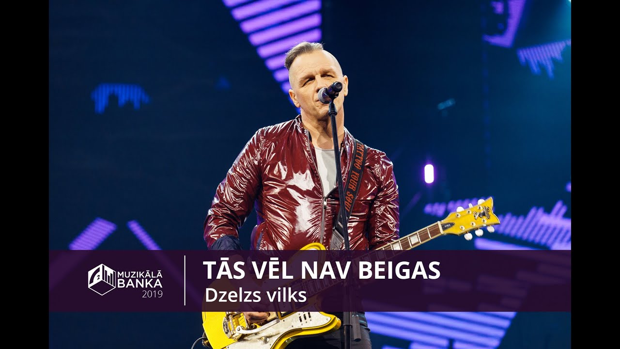 Dzelzs Vilks - Tās vēl nav beigas | Muzikālā Banka 2019