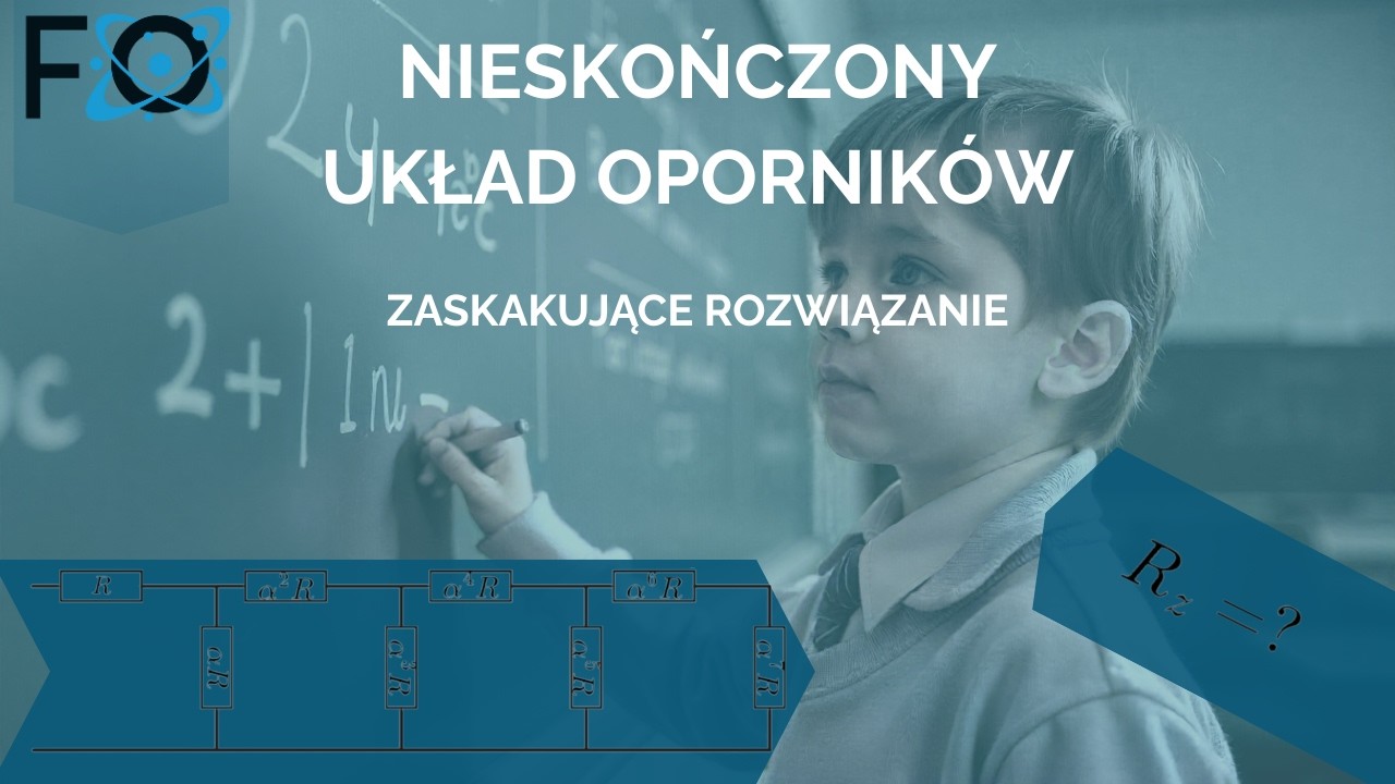 Nieskończony układ oporników – zagadka, która łamie intuicję!