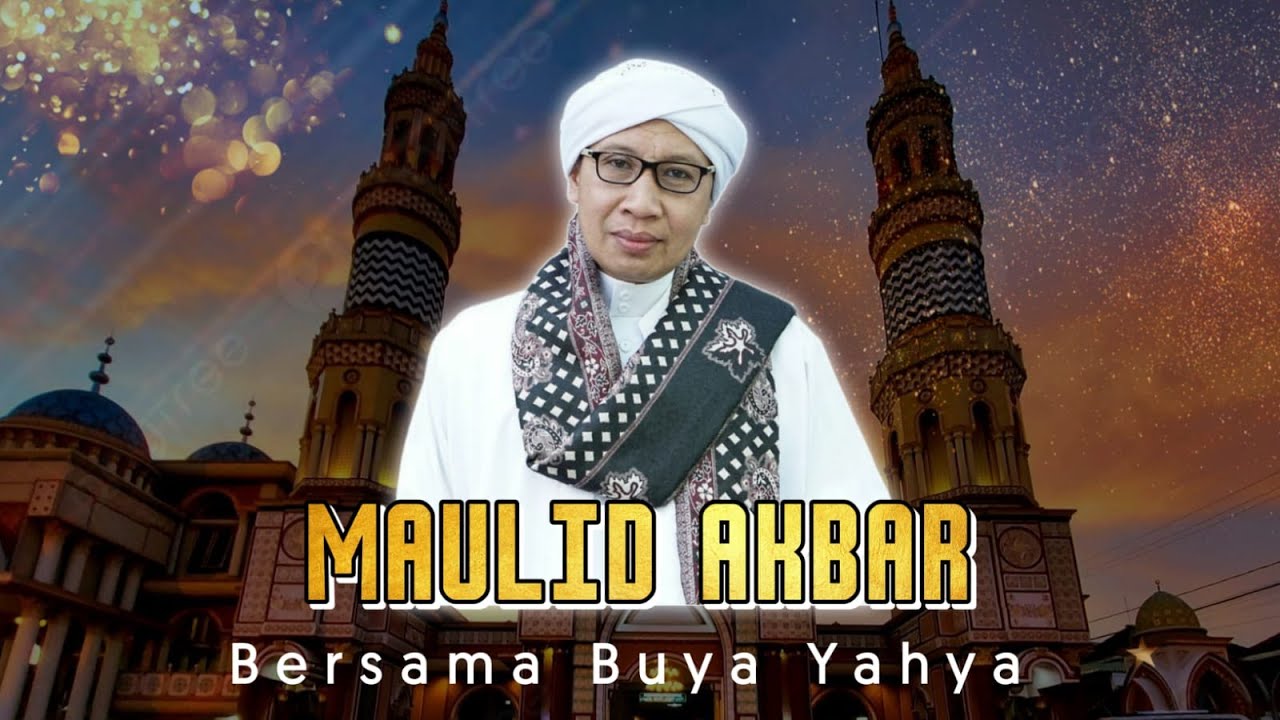 LIVE Maulid AKBAR Bersama BUYA YAHYA Pengasuh LPD AL BAHJAH CIREBON