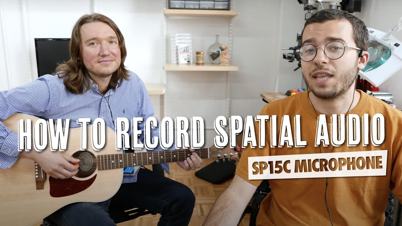 How to Record Spatial Audio with the SP15C Microphone