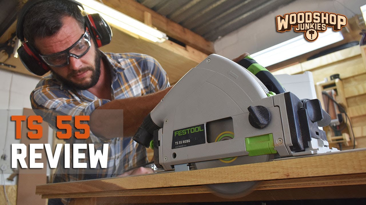 Is It Worth The Money? FESTOOL TS55 REVIEWED