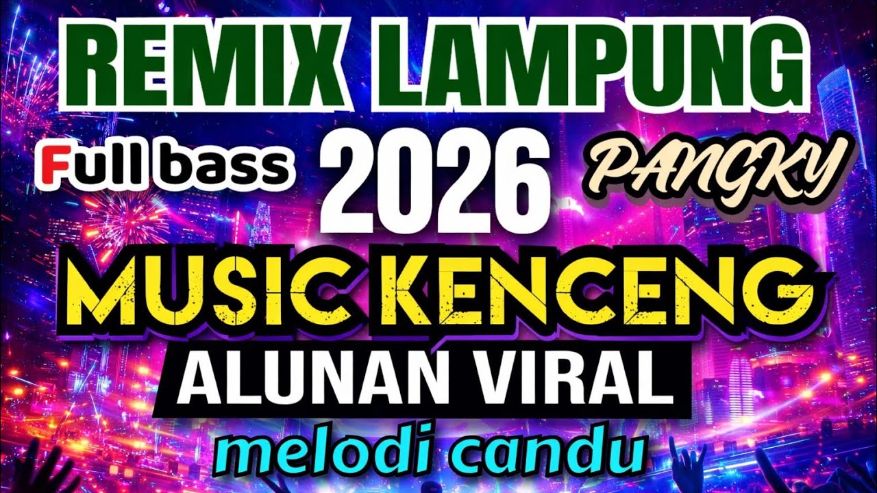 REMIX LAMPUNG TERBARU 2026  ALUNAN MUSIK VIRAL, JOGET SAMPAI PAGI - INOT MUSIC 