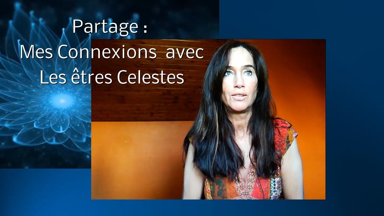 Partage - Mes connexions avec les &ecirc;tres c&eacute;lestes