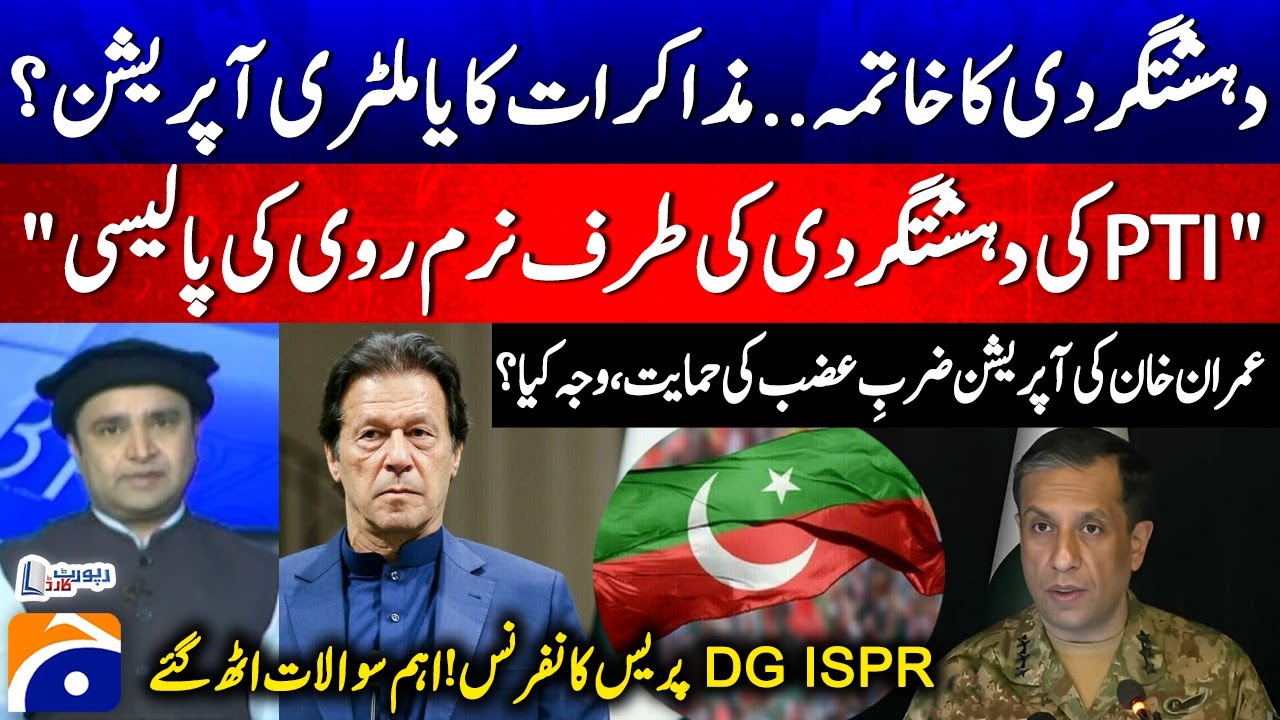 Ending ter*orism... Military Operations or Negotiations? - "Operation Zarb-e-Azb" - Fakhar Durrani