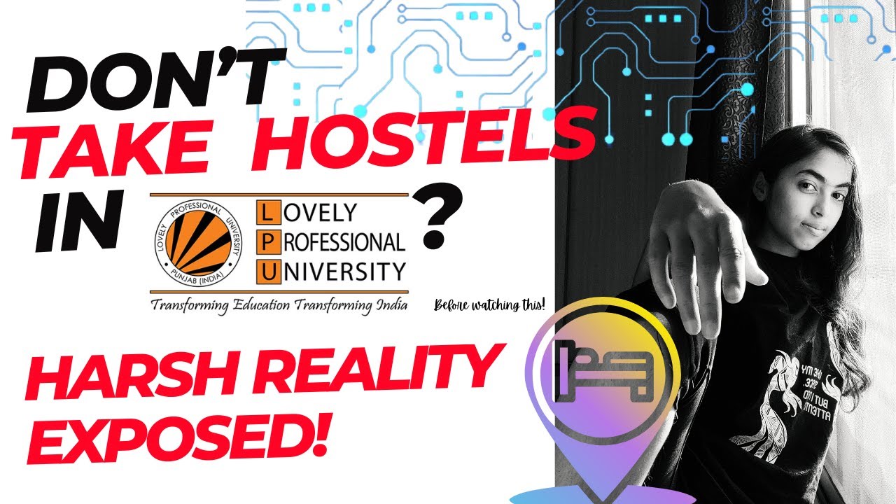 SHOULD YOU TAKE LPU HOSTELS? || LPU HOSTELS HARSH REALITY EXPOSED|| UNBIASED REVIEW