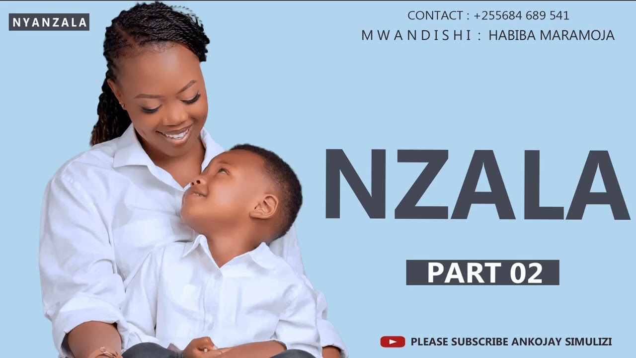NYANZALA [ NZALA ] - PART 02