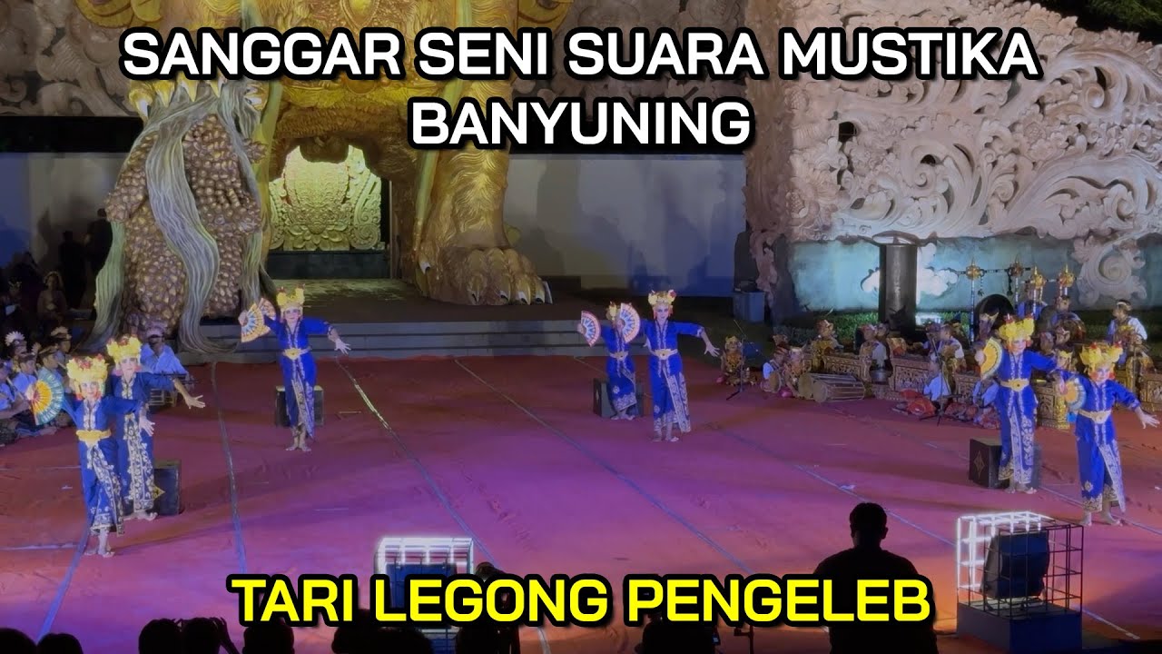 TARI LEGONG PENGELEB | SANGGAR SENI SUARA MUSTIKA BANYUNING