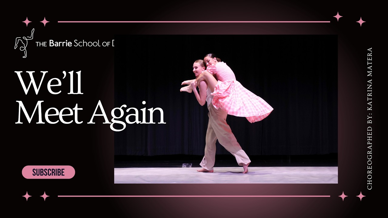 WE'LL MEET AGAIN - Open Duet - The Barrie School of Dance