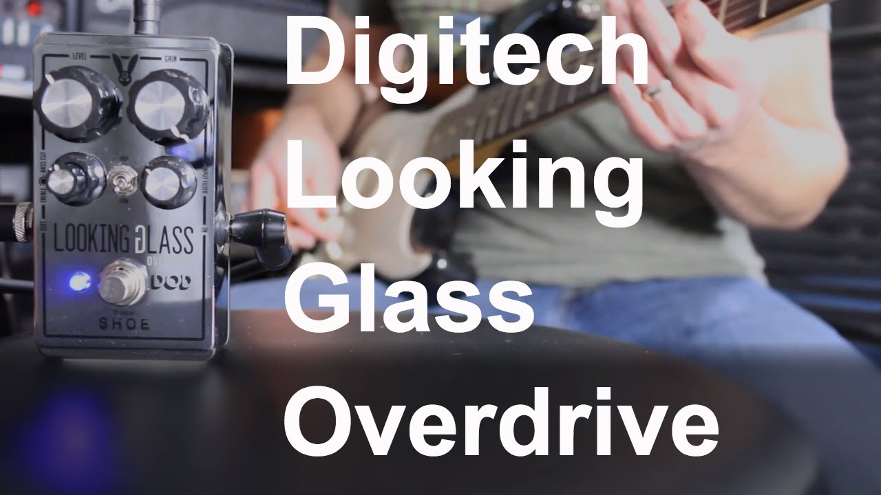 Digitech Looking Glass Overdrive Quick Listen demo video by Shawn Tubbs