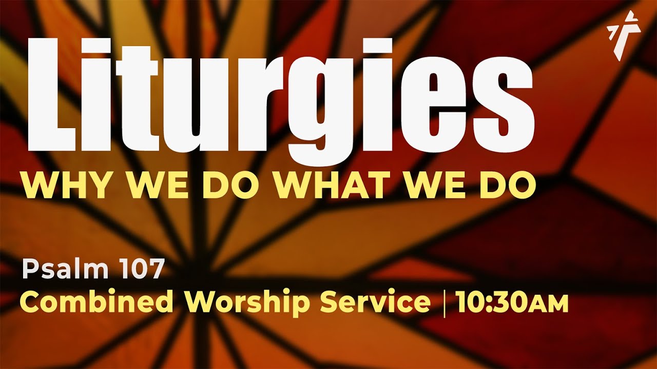 Why be Thankful? | Psalm 107 | Combined Services 10:30AM