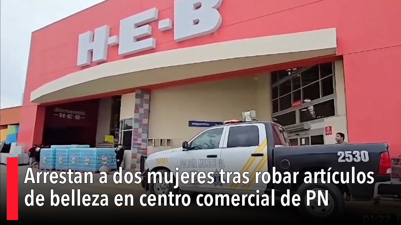 Arrestan a dos mujeres tras robar artículos de belleza en centro comercial de PN