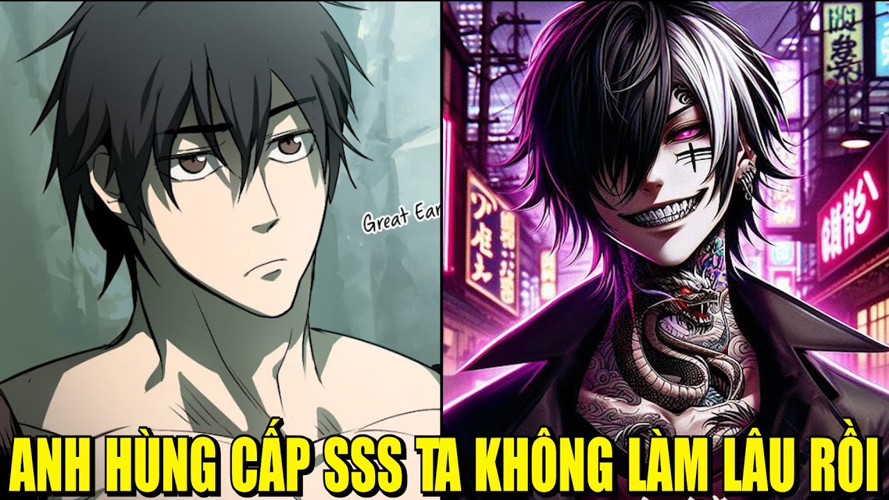 ANH HÙNG CẤP SSS+ TA KHÔNG LÀM LÂU RỒI  REVIEW PHIM TRUYỆN TRANH HAY